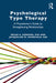 Psychological Type Therapy: A Practitioner's Guide to Strengthening Relationships by Brian A. Gerrard