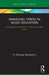 Managing Stress in Music Education: Routes to Wellness and Vitality by H. Christian Ii Bernhard
