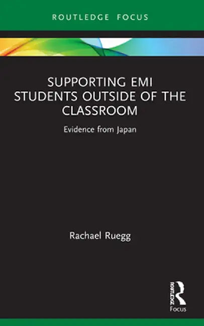 Supporting EMI Students Outside of the Classroom: Evidence from Japan by Rachael Ruegg