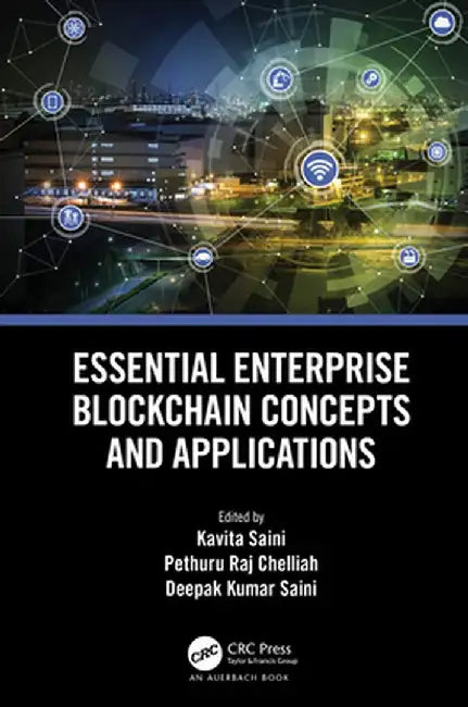 Essential Enterprise Blockchain Concepts and Applications by Kavita Saini