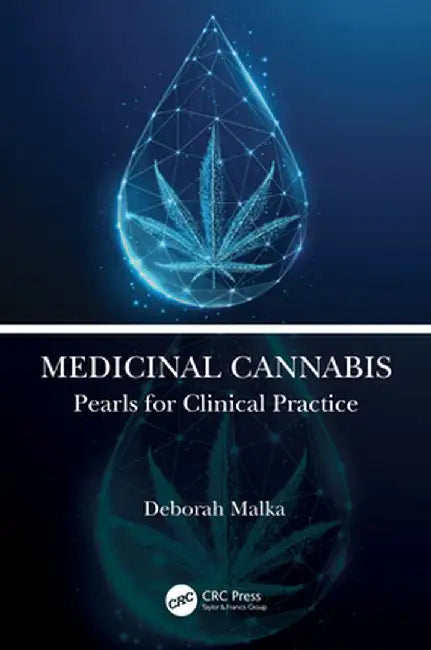 Medicinal Cannabis: Pearls for Clinical Practice by Deborah Malka