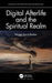 Digital Afterlife and the Spiritual Realm by Maggi Savin-Baden
