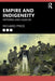 Empire and Indigeneity: Histories and Legacies by Richard Price