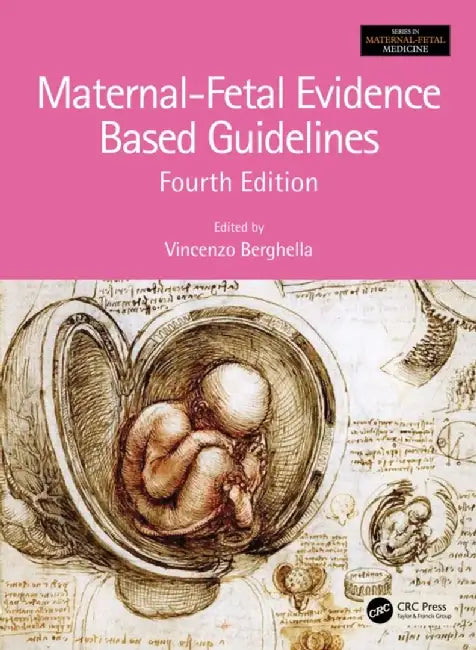 Maternal-Fetal Evidence Based Guidelines by Vincenzo Berghella