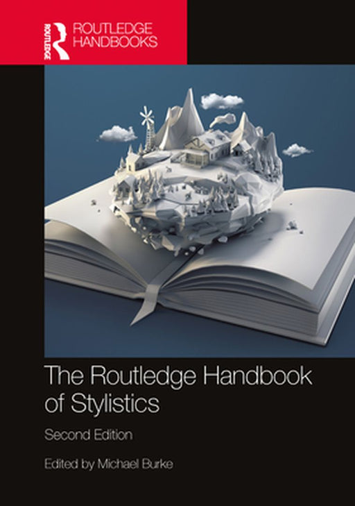 The Routledge Handbook of Stylistics by Burke, Michael