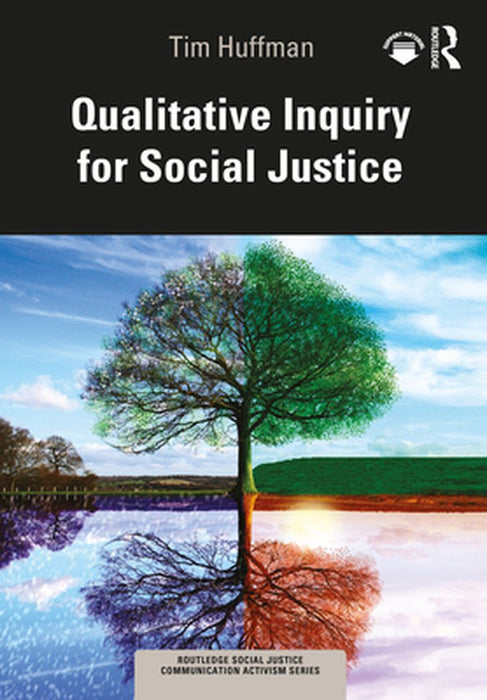 Qualitative Inquiry for Social Justice by Huffman, Tim