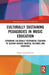 Culturally Sustaining Pedagogies in Music Education: Expanding Culturally Responsive Teaching to Sustain Diverse Musical Cultures and Identities by Emily Good-Perkins