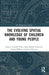 The Evolution of Young People's Spatial Knowledge by Ignacio Castillo Ulloa