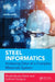 Steel Informatics: Analysing Data of a Complex Materials System by Shubhabrata Datta