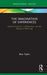 The Imagination of Experiences: Musical Invention, Collaboration, and the Making of Meanings by Alan Taylor