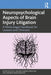 Neuropsychological Aspects of Brain Injury Litigation: A Medicolegal Handbook for Lawyers and Clinicians by Phil S. Moore