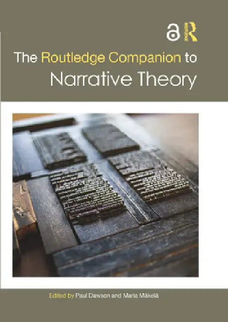 The Routledge Companion to Narrative Theory by Paul Dawson