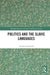Politics and the Slavic Languages by Tomasz Kamusella
