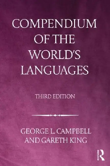 Compendium of the World's Languages by Campbell George L.