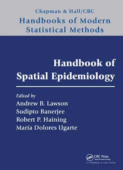 Handbook of Spatial Epidemiology by Andrew B. Lawson