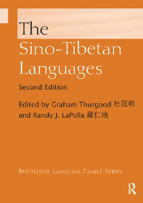 The Sino-Tibetan Languages by Graham Thurgood