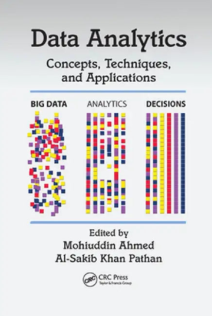 Data Analytics: Concepts, Techniques, and Applications by Mohiuddin Ahmed