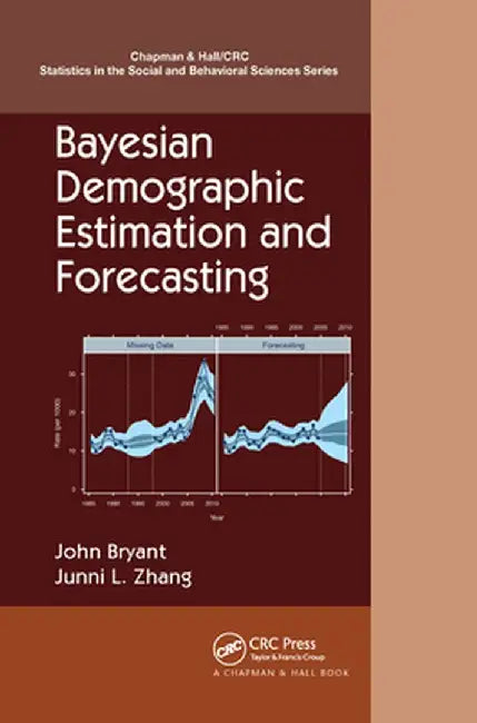 Bayesian Demographic Estimation and Forecasting by John Bryant