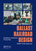 Ballast Railroad Design: Smart-Uow Approach by Buddhima Indraratna