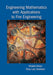 Engineering Mathematics with Applications to Fire Engineering by Khalid Khan Tony Lee Graham