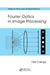 Fourier Optics in Image Processing by Neil Collings