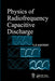 Physics of Radiofrequency Capacitive Discharge by V. P. Savinov