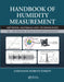 Handbook of Humidity Measurement, Volume 1: Spectroscopic Methods of Humidity Measurement by Ghenadii Korotcenkov