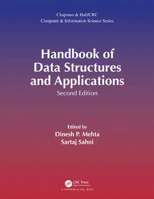 Handbook of Data Structures and Applications by Dinesh P. Mehta