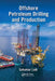 Offshore Petroleum Drilling and Production by Sukumar Laik