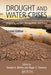 Drought and Water Crises: Integrating Science, Management, and Policy, Second Edition by Donald Wilhite