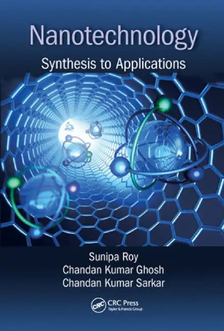 Nanotechnology: Synthesis to Applications by Sunipa Roy
