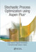Stochastic Process Optimization Using Aspen Plus(r) by Juan G Segovia-Hernández