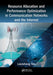 Resource Allocation and Performance Optimization in Communication Networks and the Internet by Liansheng Tan