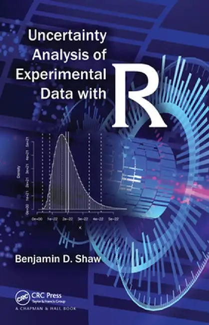 Uncertainty Analysis of Experimental Data with R by Benjamin David Shaw
