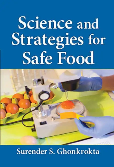Science and Strategies for Safe Food by Surender S. Ghonkrokta