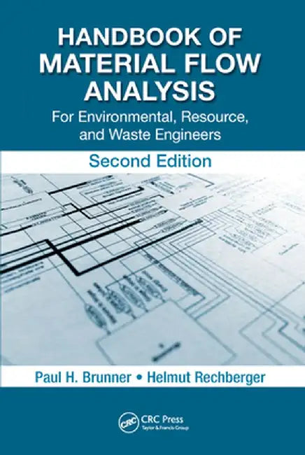 Handbook of Material Flow Analysis: For Environmental, Resource, and Waste Engineers, Second Edition by Paul H. Brunner