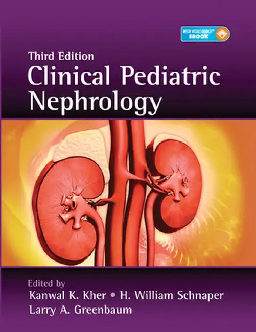 Clinical Pediatric Nephrology by Kanwal Kher
