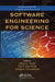 Software Engineering for Science by Jeffrey C. Carver