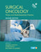 Surgical Oncology: Theory and Multidisciplinary Practice, Second Edition by Graeme J. Poston