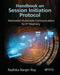 Handbook on Session Initiation Protocol: Networked Multimedia Communications for IP Telephony by Radhika Ranjan Roy