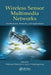 Wireless Sensor Multimedia Networks: Architectures, Protocols, and Applications by Mohamed Mostafa A. Azim