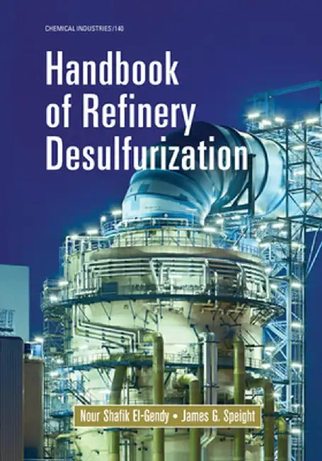 Handbook of Refinery Desulfurization by Nour Shafik El-Gendy