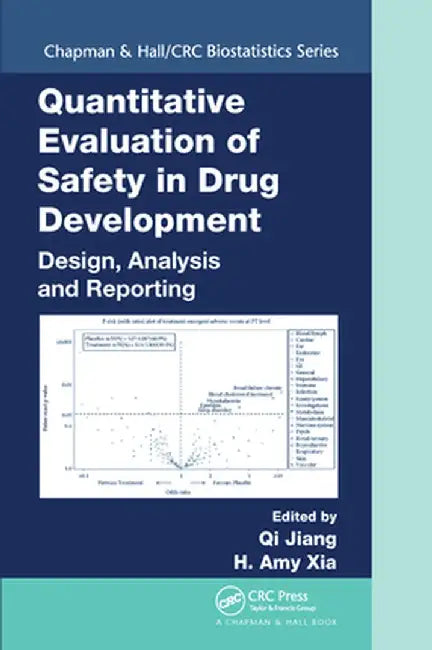 Quantitative Evaluation of Safety in Drug Development: Design, Analysis and Reporting by Qi Jiang
