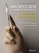 Brown's Skin and Minor Surgery: A Text & Colour Atlas, Fifth Edition by Jonathan Botting