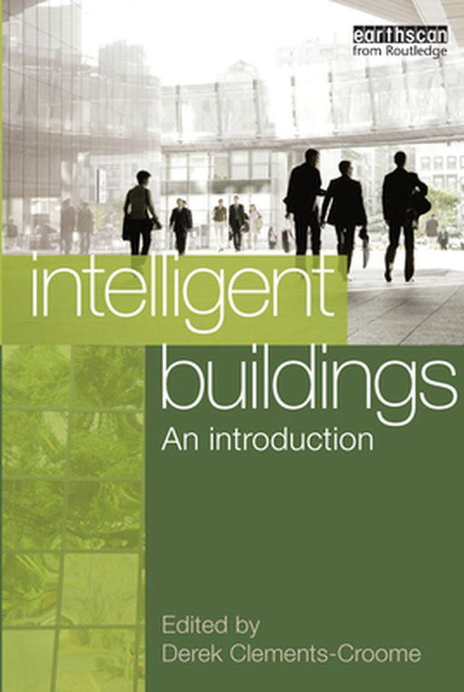 Intelligent Buildings: An Introduction by Derek Clements-Croome
