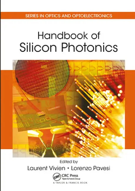 Handbook of Silicon Photonics by Laurent Vivien