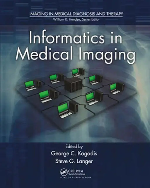 Informatics in Medical Imaging by George C. Kagadis