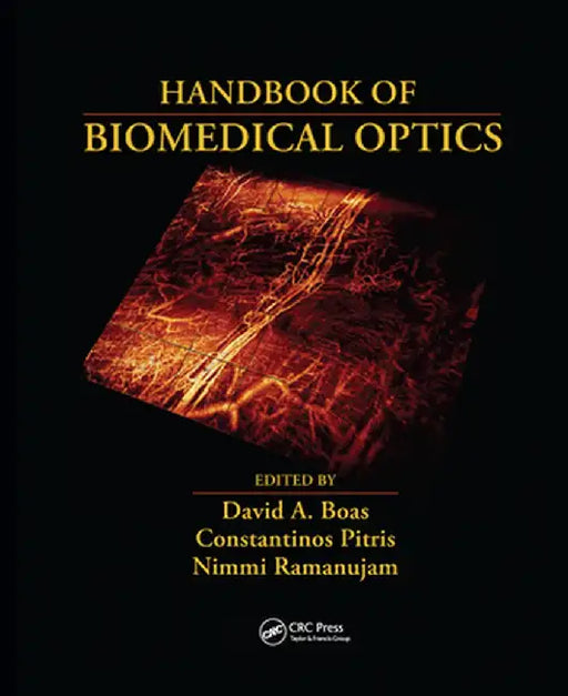 Handbook of Biomedical Optics by David A. Boas