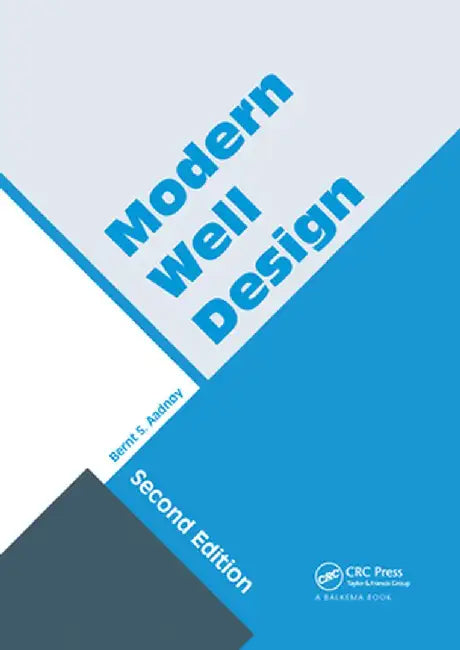 Modern Well Design: Second Edition by Bernt S. Aadnoy