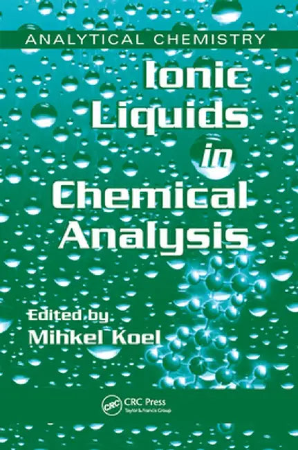 Ionic Liquids in Chemical Analysis by Mihkel Koel